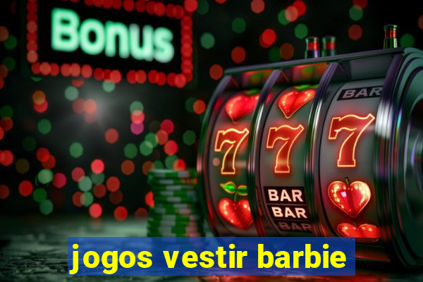 jogos vestir barbie